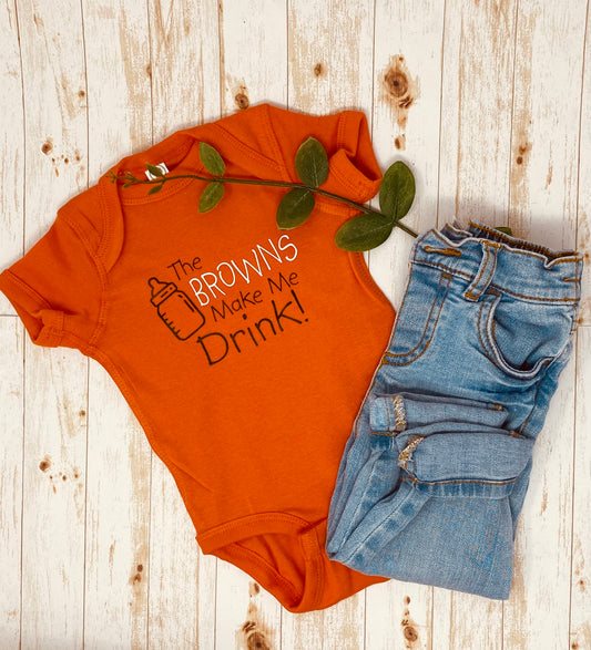 Browns Make Me Drink Baby Bodysuit