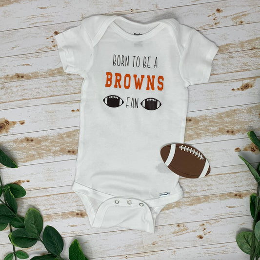 Born To Be A Browns Fan Bodysuit